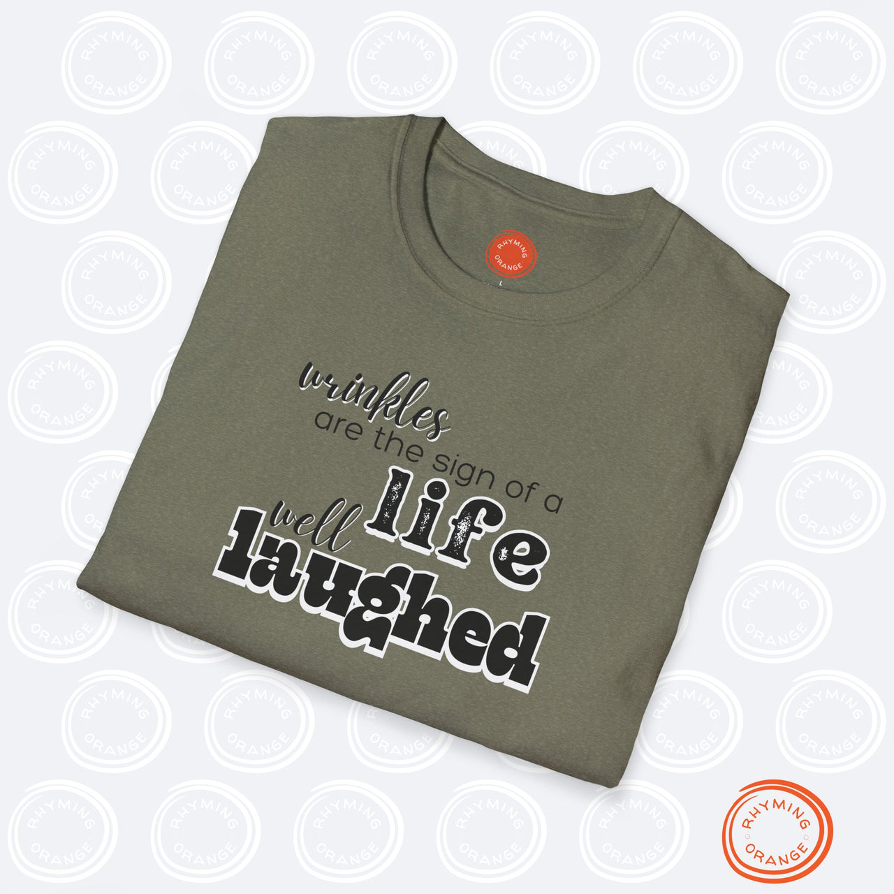 "Wrinkles are a Sign of a Life well Laughed" Unisex Softstyle T-Shirt, Mom Dad Grandmother Birthday Shirt, Holiday Christmas Funny Gift, Mothers Fathers Day Tee