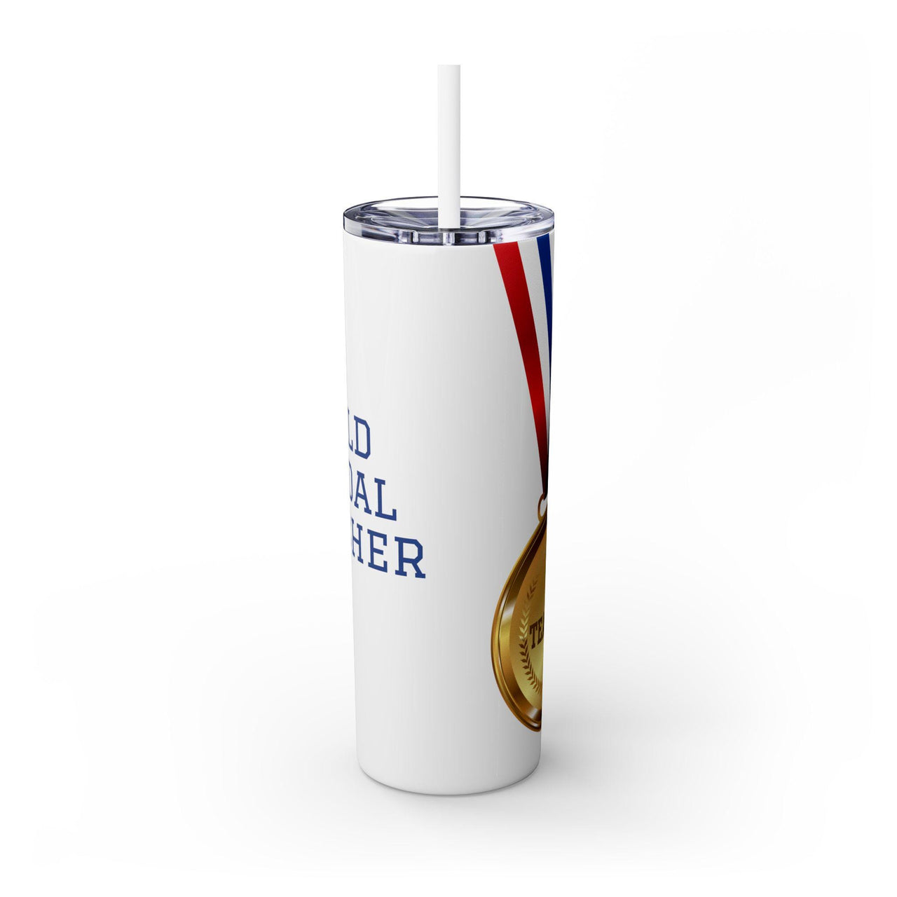 Gold Medal Teacher Skinny Tumbler with Straw (20oz)