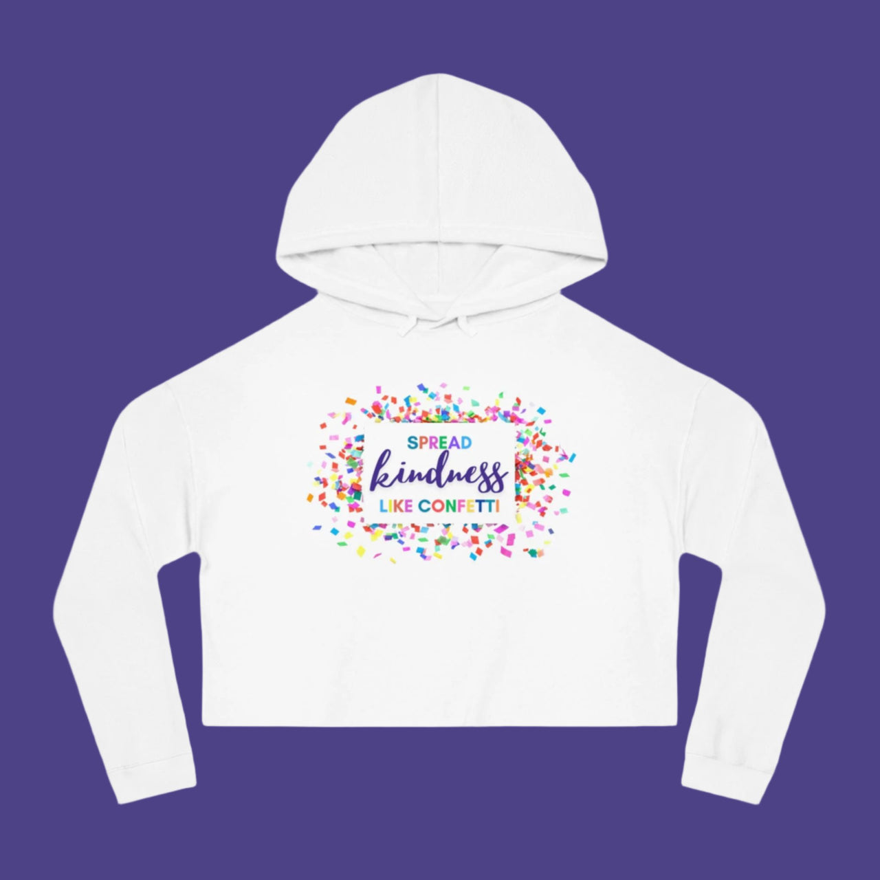 PERSONALIZED Spread KINDNESS Like Confetti Cropped Hooded Sweatshirt