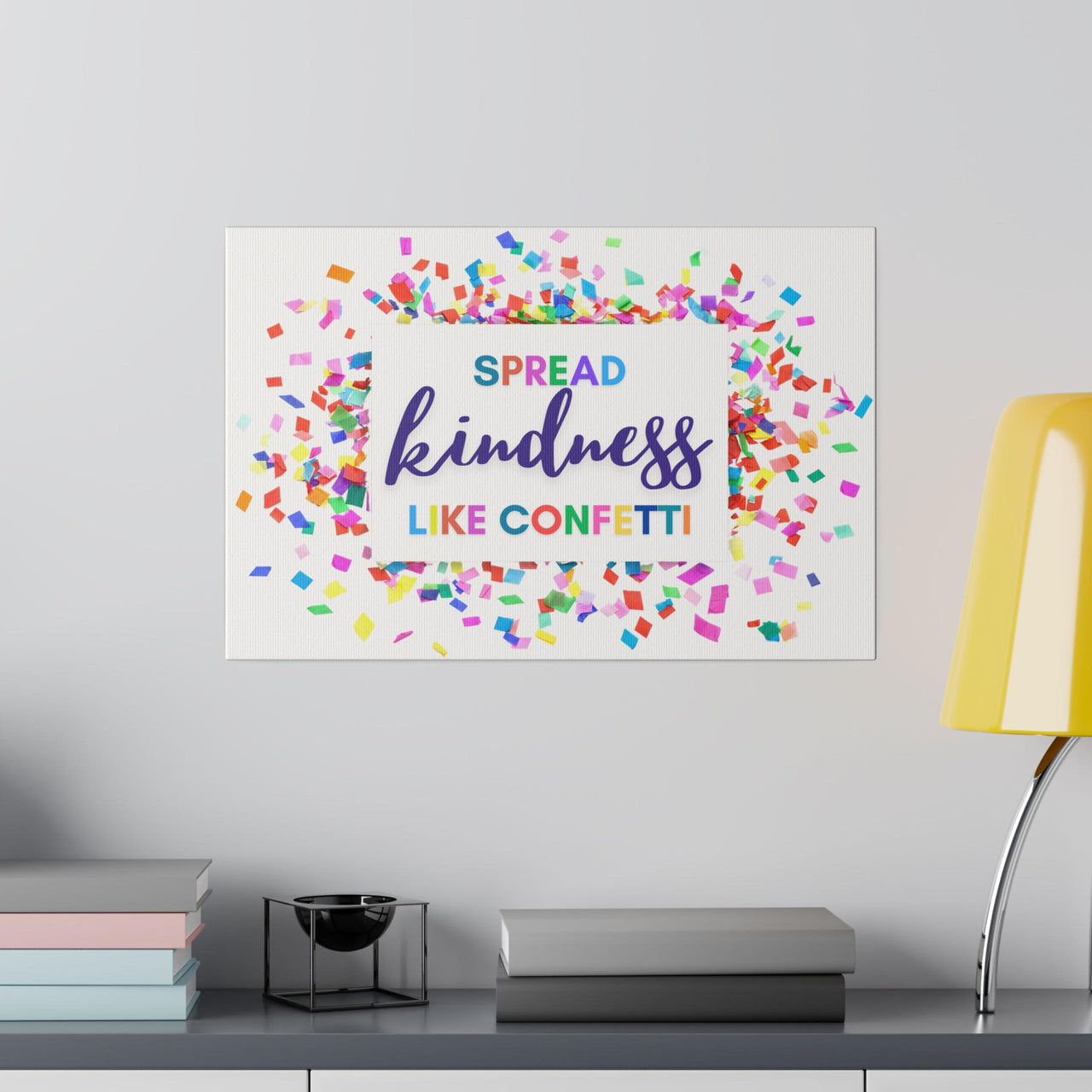 "Spread Kindness like Confetti" Canvas (4 Sizes), Happy Home Decor