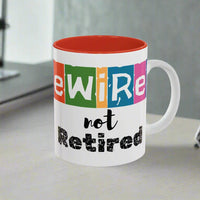 Thumbnail for Retirement Accent Coffee Mug in 11oz and 15oz, Rewired not Retired celebration gift, coffee mug, birthday gift, colleague present