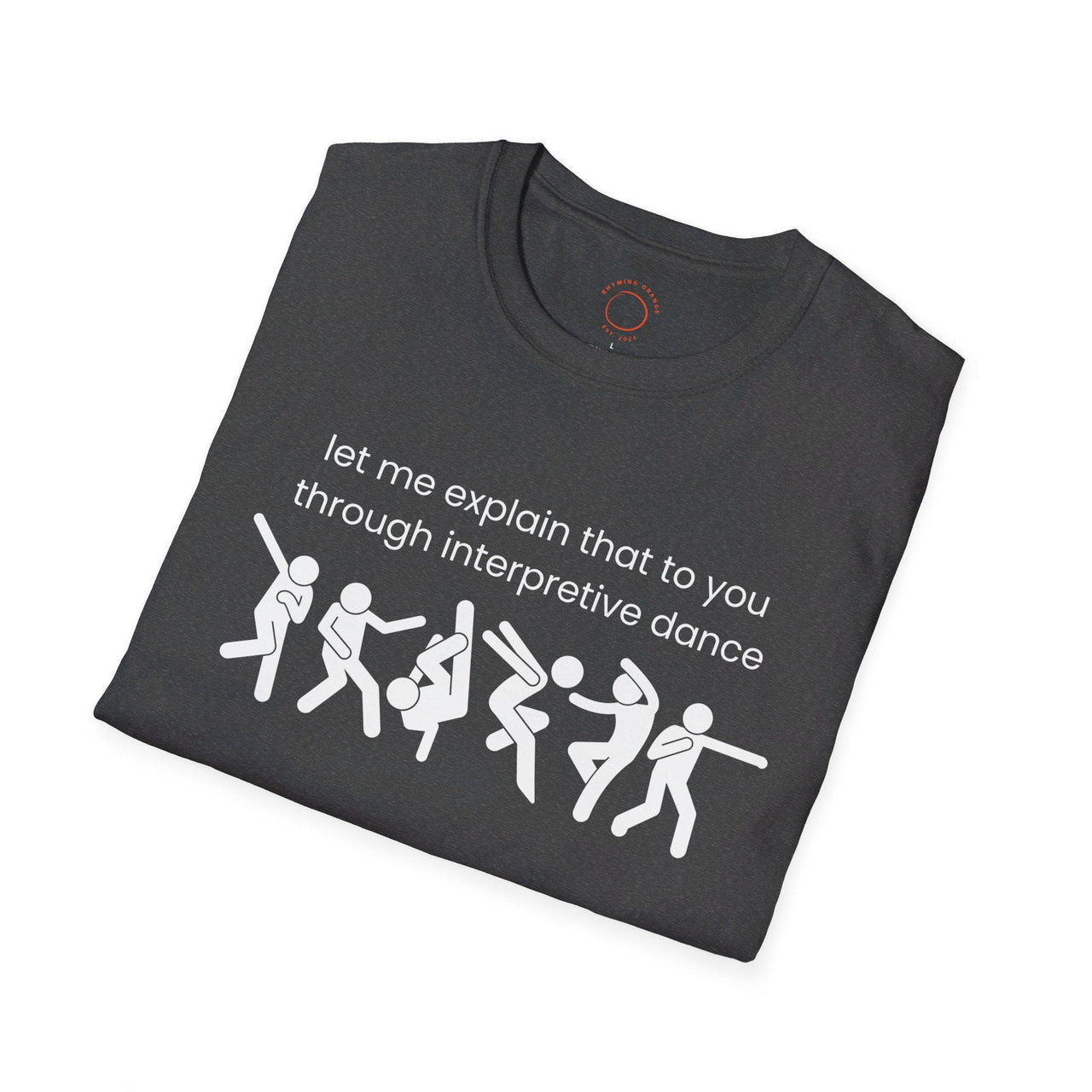 Funny Interpretive dance explanation tee, researcher t-shirt, dancer gift