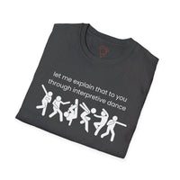 Thumbnail for Funny Interpretive dance explanation tee, researcher t-shirt, dancer gift