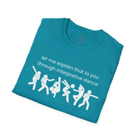 Thumbnail for Funny Interpretive dance explanation tee, researcher t-shirt, dancer gift