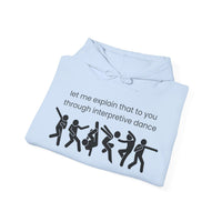 Thumbnail for Funny Interpretive dance explanation Hoodie, researcher sweatshirt, dance gift