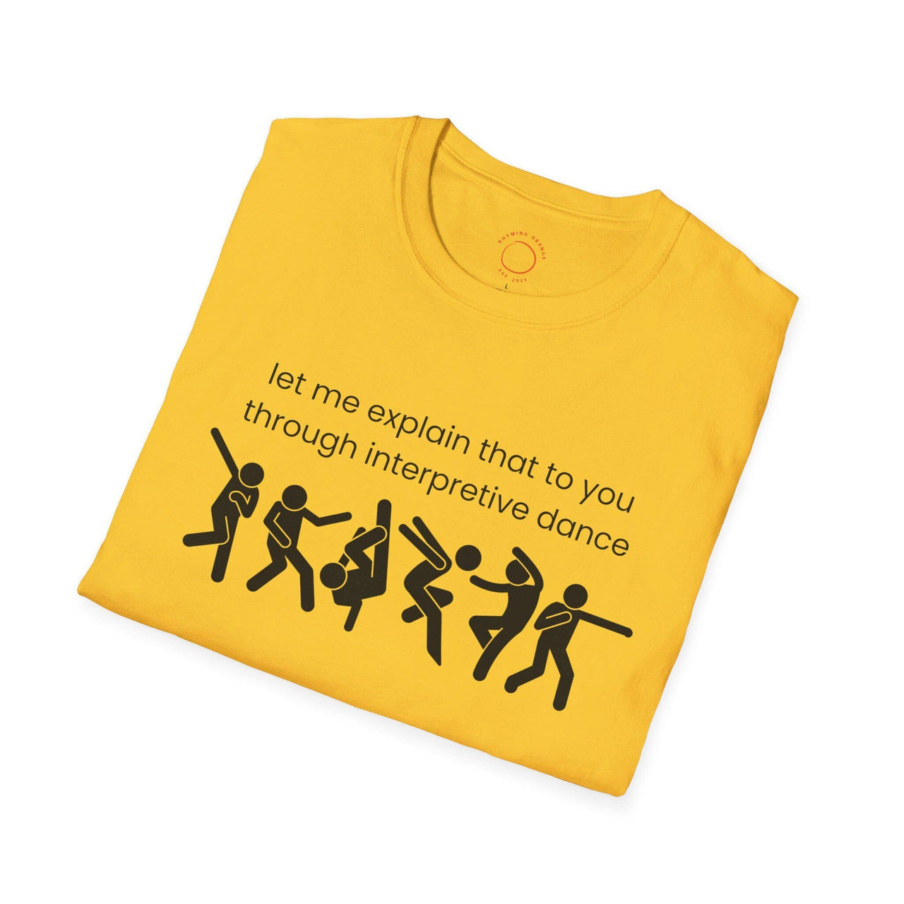 Funny Interpretive dance explanation tee, researcher humor, dancer gift