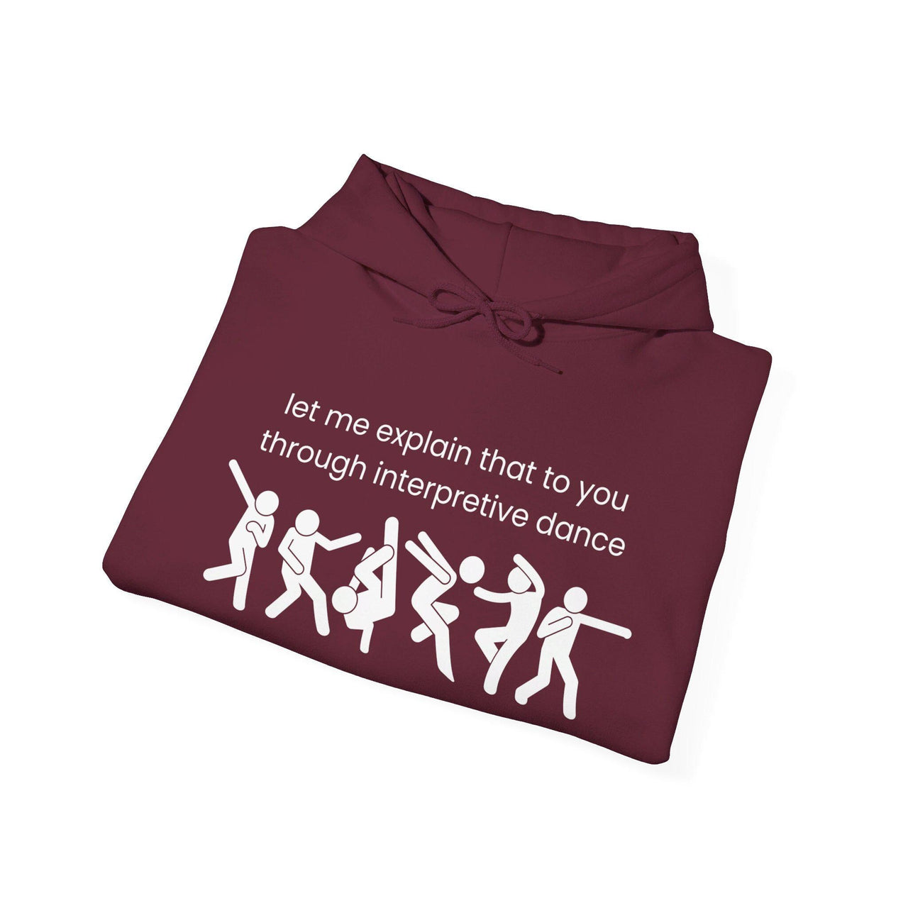 Funny Interpretive dance explanation hoodie, researcher sweatshirt, dancer gift