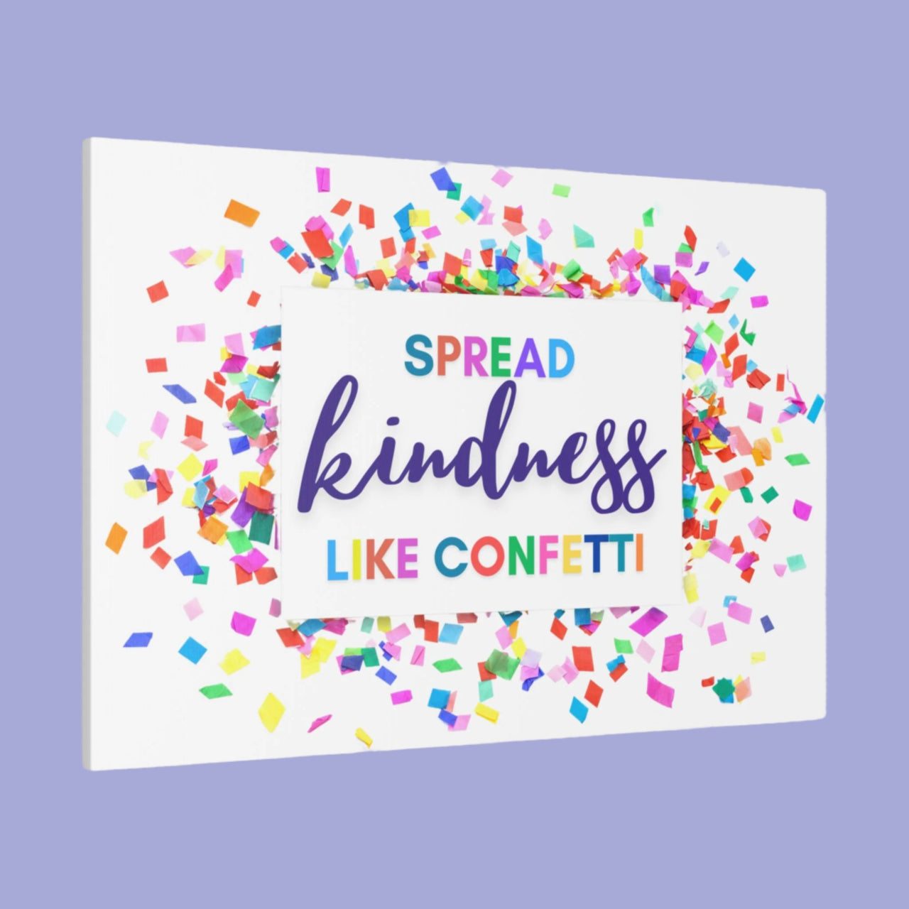 "Spread Kindness like Confetti" Canvas (4 Sizes), Happy Home Decor