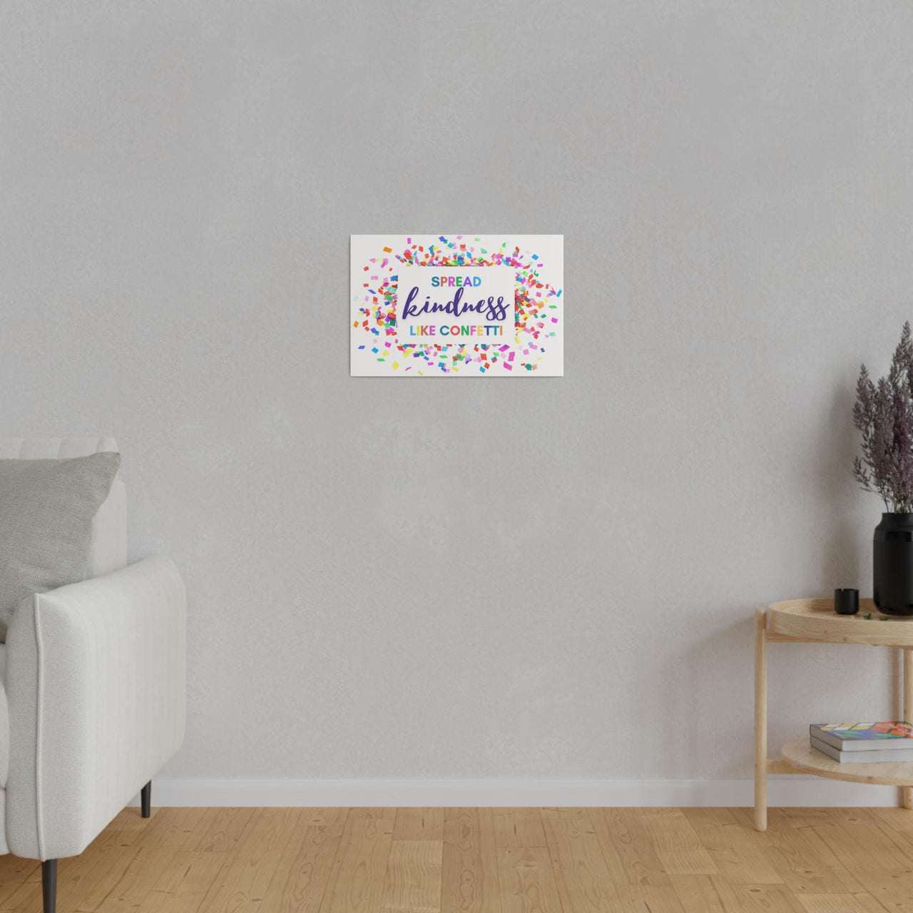 "Spread Kindness like Confetti" Canvas (4 Sizes), Happy Home Decor