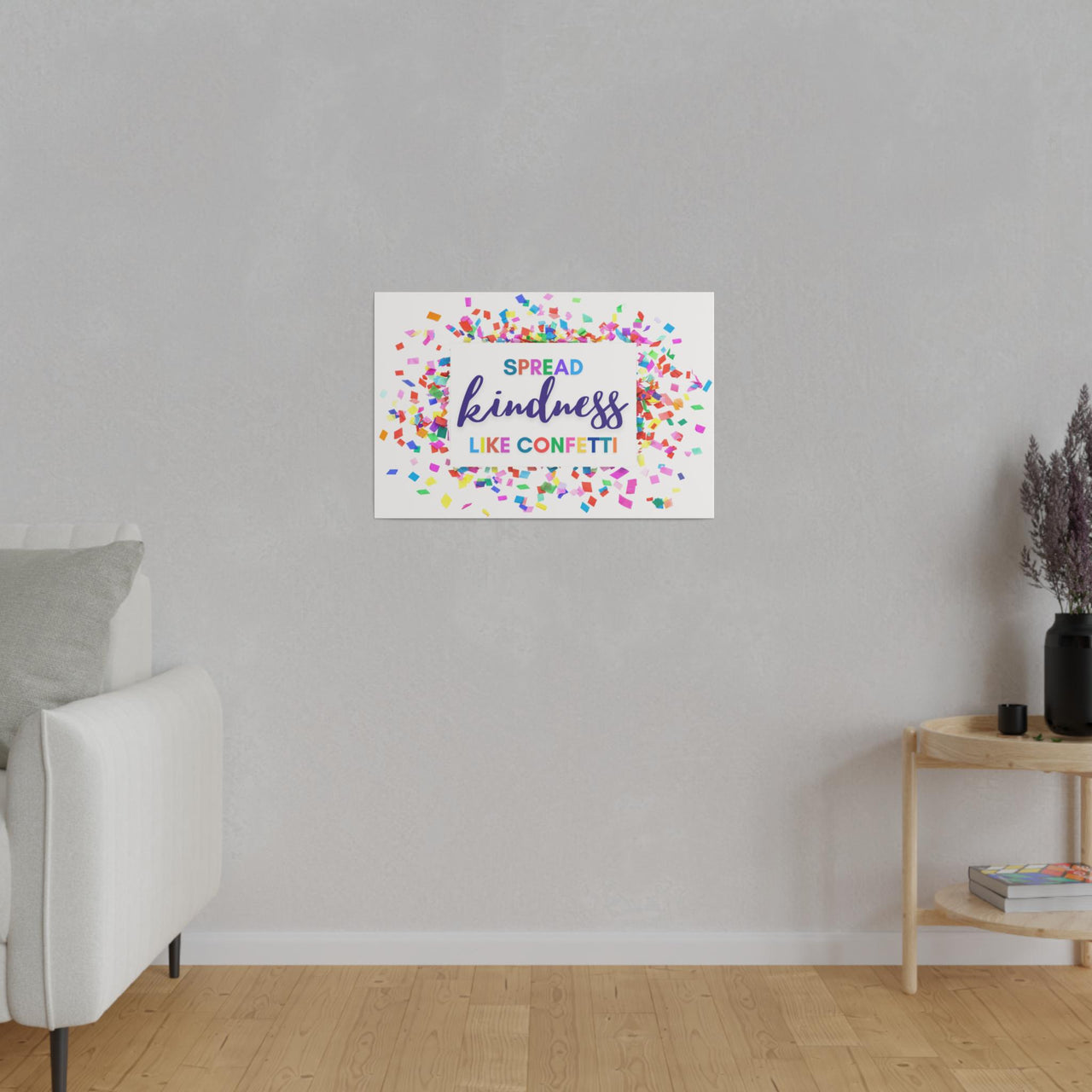 "Spread Kindness like Confetti" Canvas (4 Sizes), Happy Home Decor