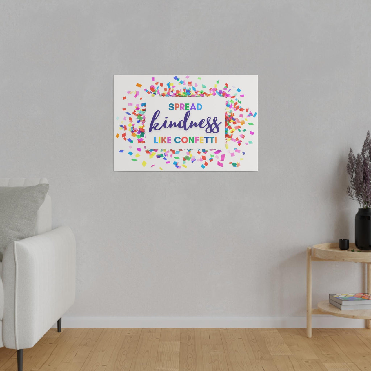 "Spread Kindness like Confetti" Canvas (4 Sizes), Happy Home Decor