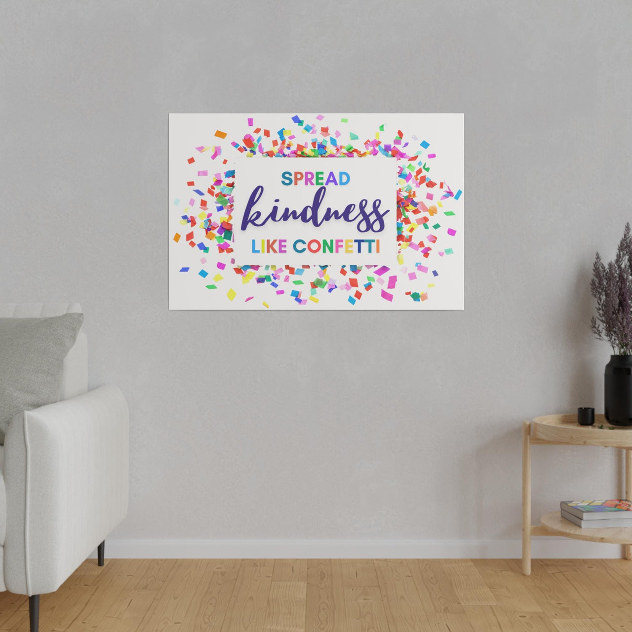 "Spread Kindness like Confetti" Canvas (4 Sizes), Happy Home Decor