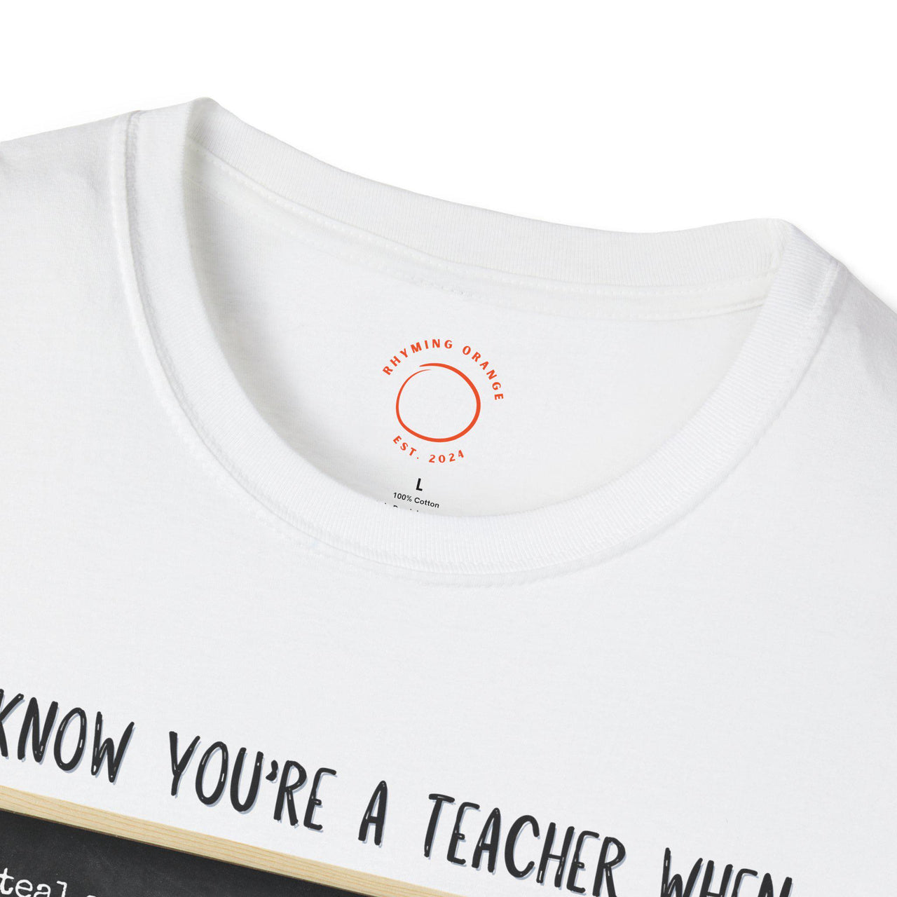 "You Know You're a Teacher When" Funny Teacher Tee, Unisex Softstyle Tee