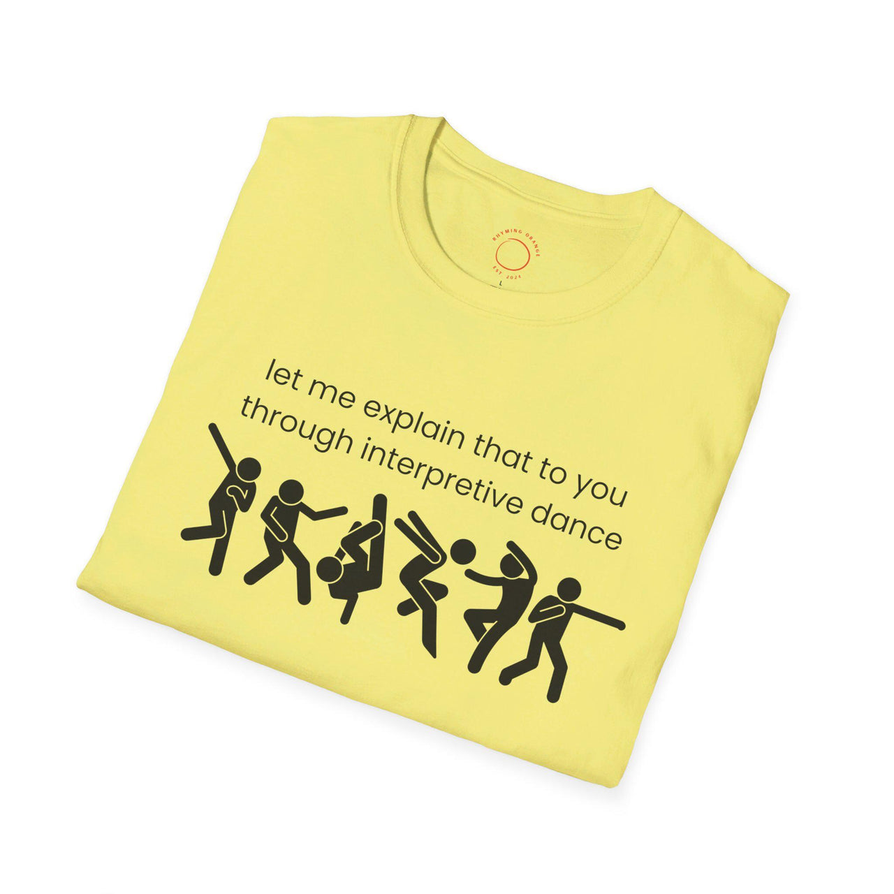 Funny Interpretive dance explanation tee, researcher humor, dancer gift