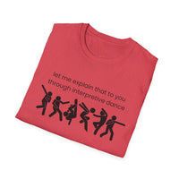 Thumbnail for Funny Interpretive dance explanation tee, researcher humor, dancer gift